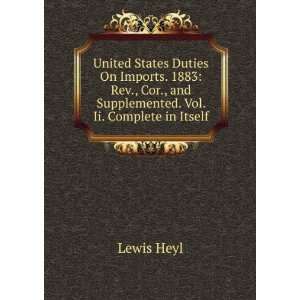   Cor., and Supplemented. Vol. Ii. Complete in Itself Lewis Heyl Books