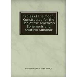  Tables of the Moon; Constructed for the Use of the 