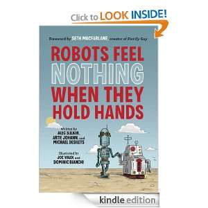 Robots Feel Nothing When They Hold Hands Alec Sulkin, Artie Johann 