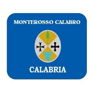   Italy Region   Calabria, Monterosso Calabro Mouse Pad 
