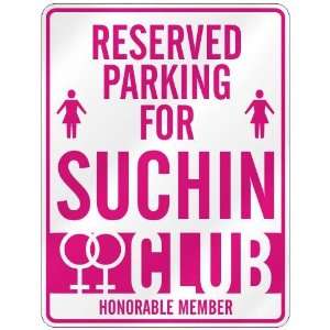   RESERVED PARKING FOR SUCHIN 