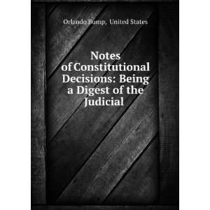  Notes of Constitutional Decisions Being a Digest of the 