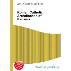   Archdiocese of PanamÃ¡ Ronald Cohn Jesse Russell  Books