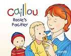 Caillou Rosies Pacifier NEW by Christine LHeureux