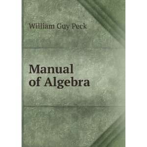  Manual of Algebra William Guy Peck Books