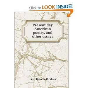   day American poetry, and other essays Harry Houston Peckham Books