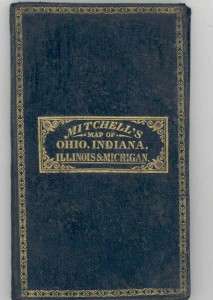   Mitchells Map of the States of Ohio, Indiana, and Illinois