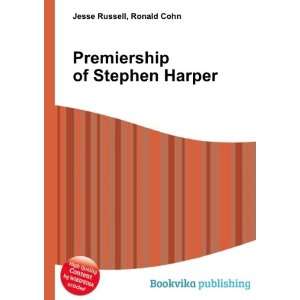 Premiership of Stephen Harper Ronald Cohn Jesse Russell  