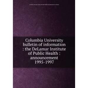  Columbia University bulletin of information  the DeLamar 