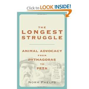   Advocacy from Pythagoras to PETA [Paperback] Norm Phelps Books