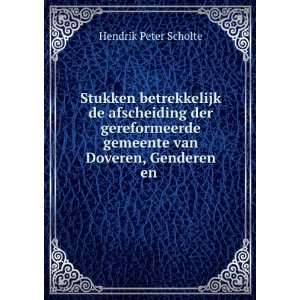   gemeente van Doveren, Genderen en . Hendrik Peter Scholte Books