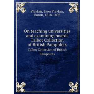   of British Pamphlets Lyon Playfair, Baron, 1818 1898 Playfair Books