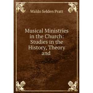   Theory and Administration of Sacred Music Waldo Selden Pratt Books