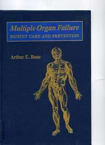Multiple Organ Failure patient care and prevention 9780801662102 
