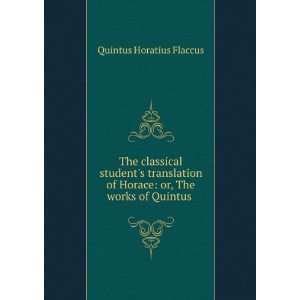   Classical Students by H.P. Haughton Quintus Horatius Flaccus Books