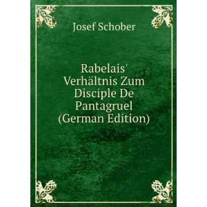  Rabelais VerhÃ¤ltnis Zum Disciple De Pantagruel (German 