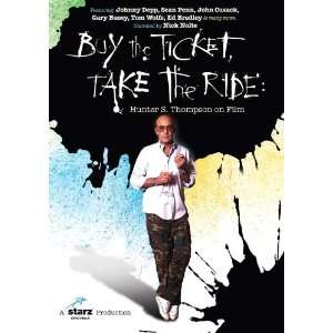  Buy the Ticket, Take the Ride Hunter S. Thompson on Film 