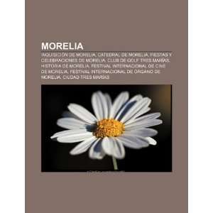 Inquisición de Morelia, Catedral de Morelia, Fiestas y celebraciones 