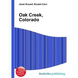  Oak Creek, Colorado Ronald Cohn Jesse Russell Books
