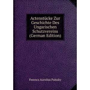   Schutzvereins (German Edition) Ferencz Aurelius Pulszky Books