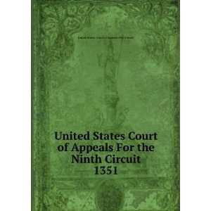   Circuit. 1351 United States. Court of Appeals (9th Circuit) Books
