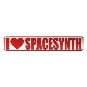   I LOVE SPACESYNTH  STREET SIGN MUSIC