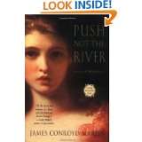 Push Not the River by James Conroyd Martin (Aug 12, 2004)