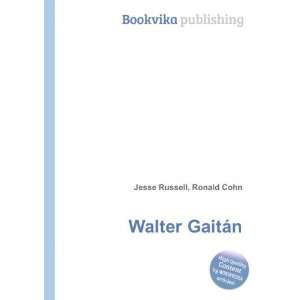  Walter GaitÃ¡n Ronald Cohn Jesse Russell Books