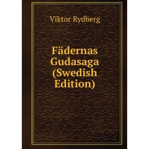    FÃ¤dernas Gudasaga (Swedish Edition) Viktor Rydberg Books