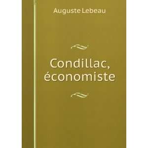  Condillac, Ã©conomiste Auguste Lebeau Books