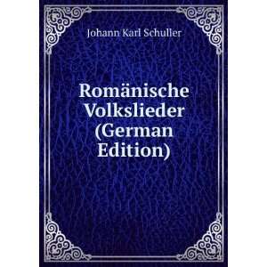   ¤nische Volkslieder (German Edition) Johann Karl Schuller Books