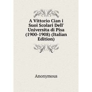  A Vittorio Cian i Suoi Scolari Dell Universita di Pisa 