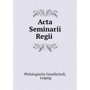   Regii . Leipzig Philologische Gesellschaft  Books
