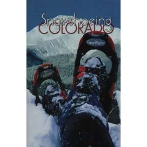 Snowshoeing Colorado 3rd Ed 