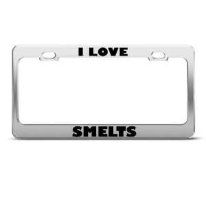  I Love Smelts Smelt Fish Animal Metal license plate frame 