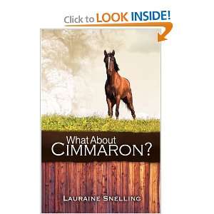  What about Cimmaron? [Paperback] Lauraine Snelling Books