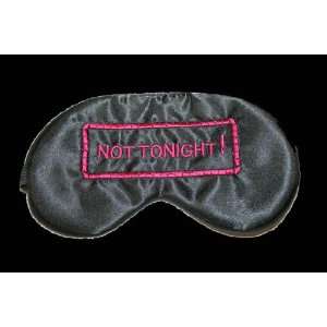  Not Tonight Satin Sleep Mask 