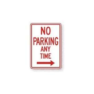    No Parking Any Time sign with Right Arrow 12x18