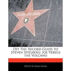  Off The Record Guide to Steven Spielberg Joe Versus the 
