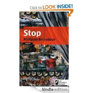 Stop (French Edition) Philippe Brondeur  Kindle Store