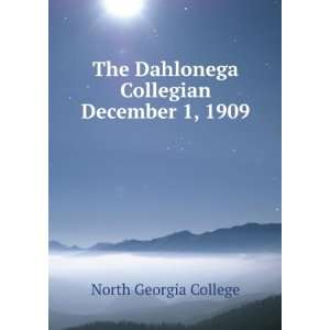  The Dahlonega Collegian December 1, 1909 North Georgia 