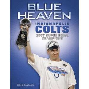  Blue Heaven Indianapolis Colts, 2007 Super Bowl Champions 