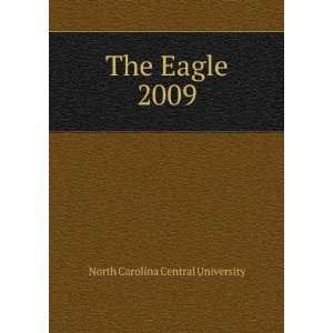  The Eagle. 2009 North Carolina Central University Books