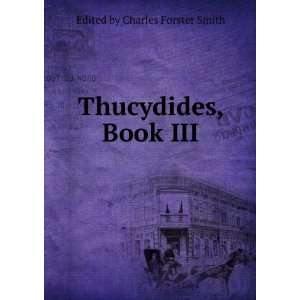    Thucydides, Book III Edited by Charles Forster Smith Books