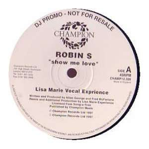  ROBIN S / SHOW ME LOVE (1997 REMIX) ROBIN S Music