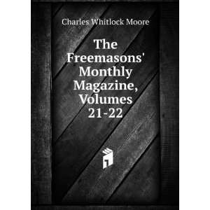  The Freemasons Monthly Magazine, Volumes 21 22 Charles 