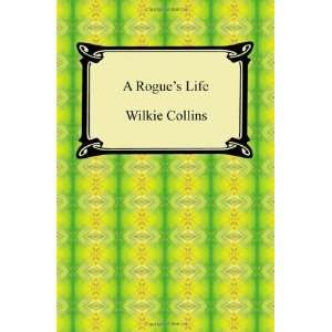  A Rogues Life [Paperback] Wilkie Collins Books