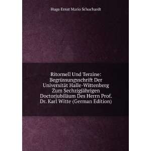   . Dr. Karl Witte (German Edition) Hugo Ernst Mario Schuchardt Books