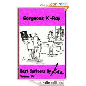 Gorgeous X Ray Larry Katzman  Kindle Store