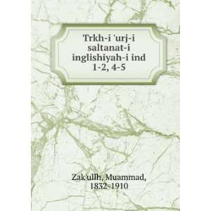   inglishiyah i ind. 1 2, 4 5 Muammad, 1832 1910 Zakullh Books